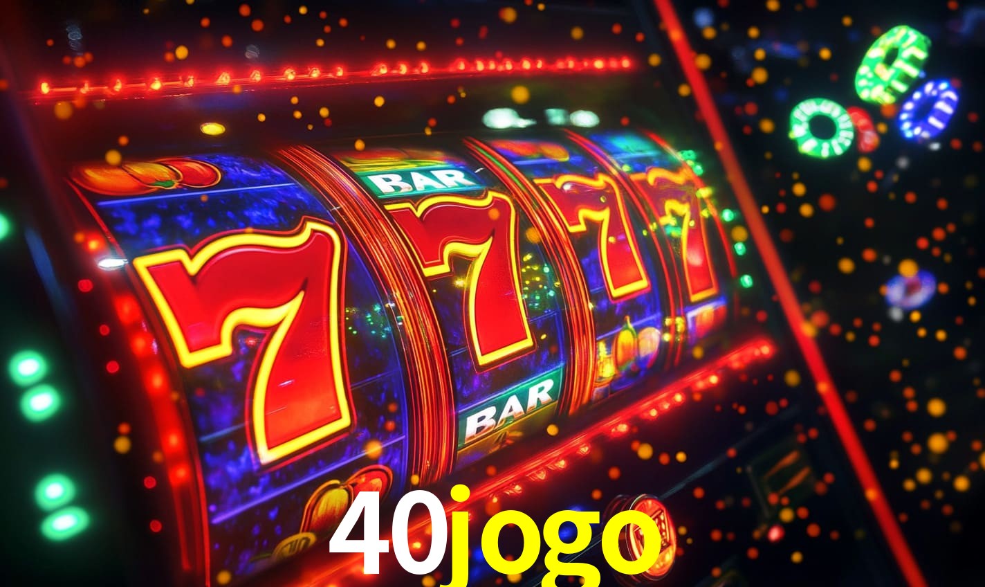 Sinta a adrenalina dos jogos de cassino com 40jogo